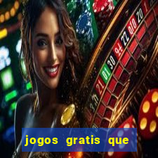 jogos gratis que realmente ganha dinheiro